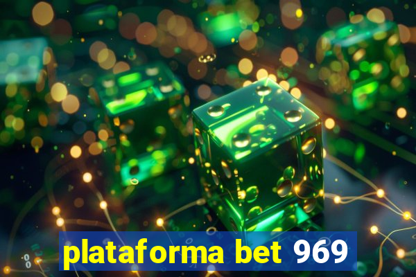 plataforma bet 969